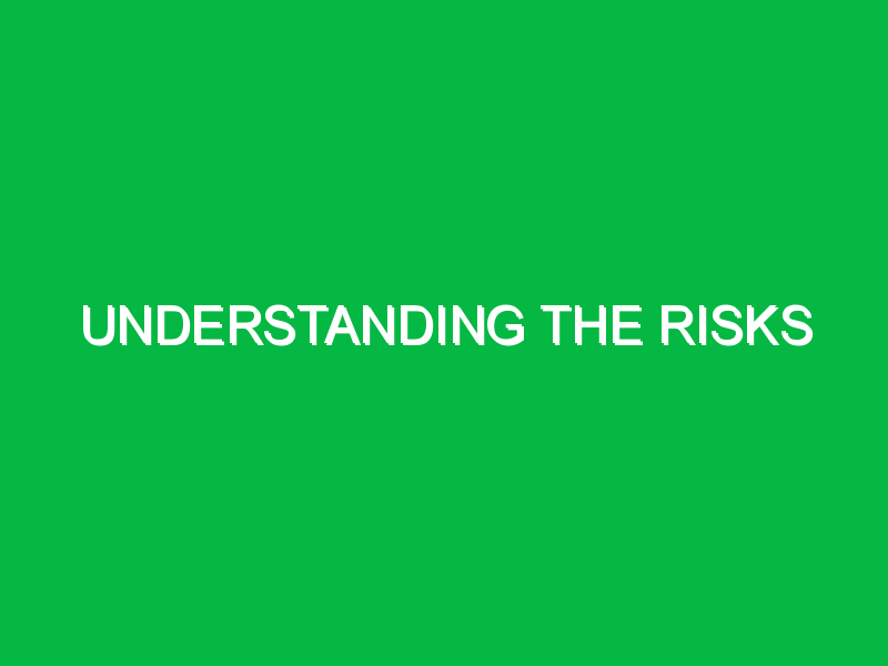 understanding the risks 7359