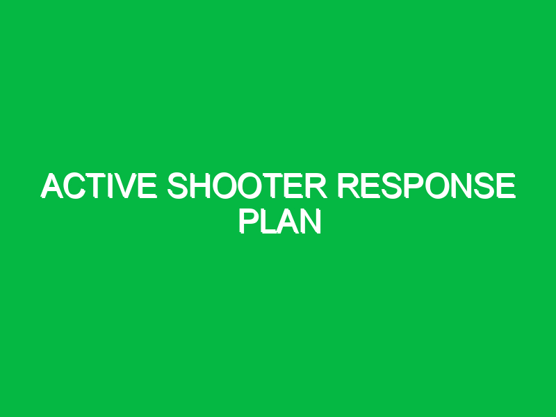 active shooter response plan 9988