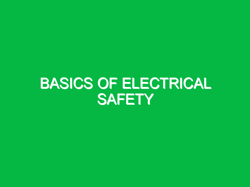 basics of electrical safety 9706