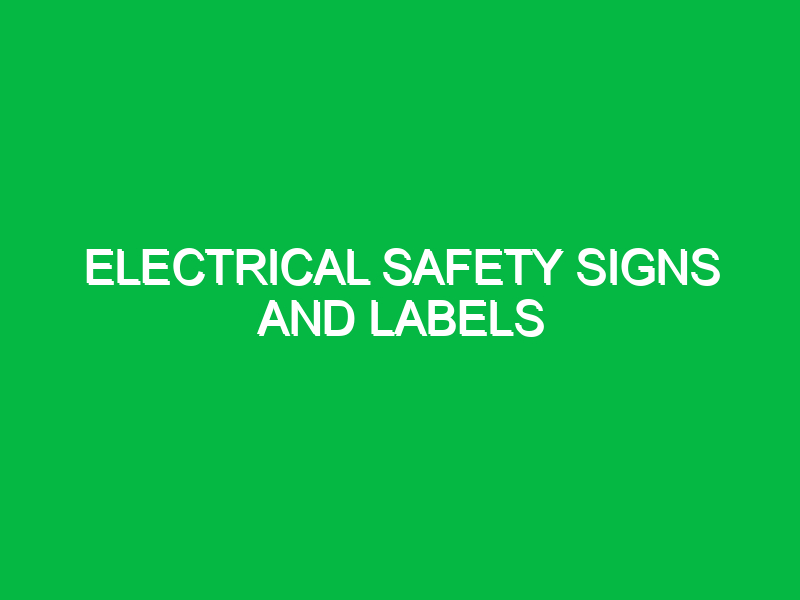 electrical safety signs and labels 9735