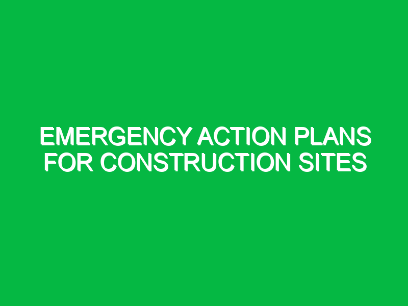 emergency action plans for construction sites 9271