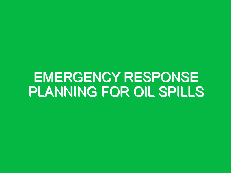 emergency response planning for oil spills 9407