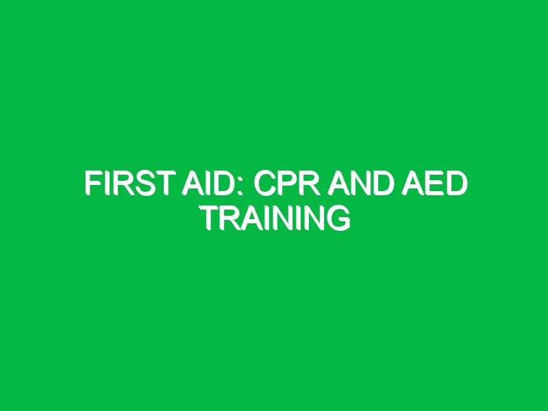 first aid cpr and aed training 10106