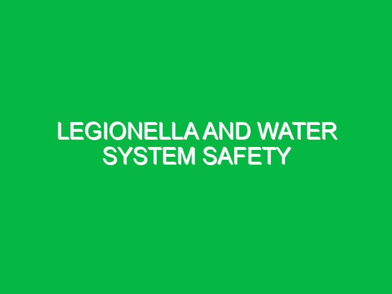 legionella and water system safety 9892