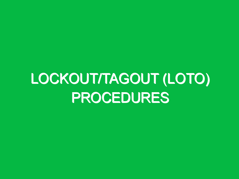 lockout tagout loto procedures 9708