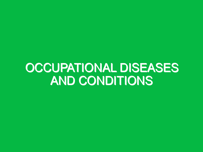 occupational diseases and conditions 10134