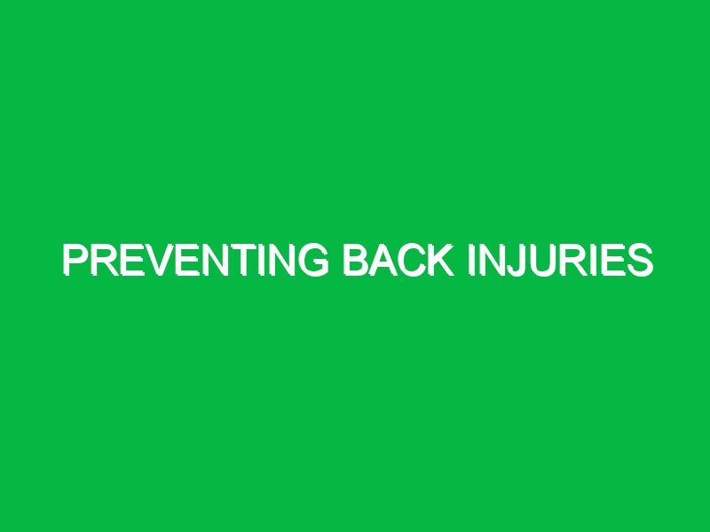 preventing back injuries 9911