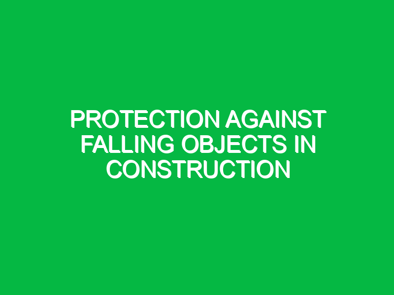 protection against falling objects in construction 9313