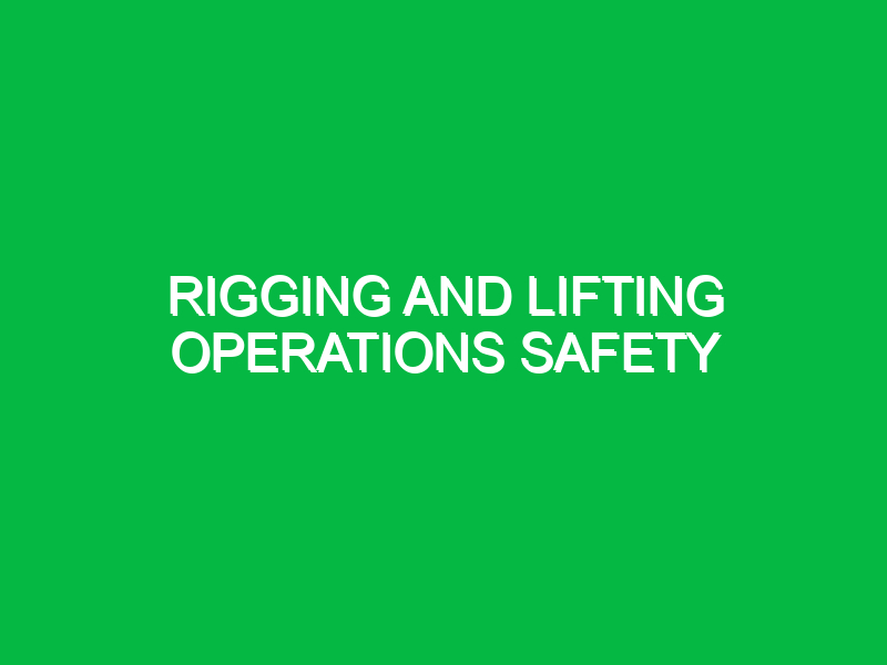 rigging and lifting operations safety 9415