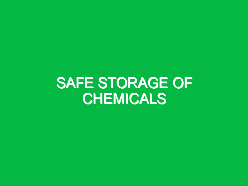 safe storage of chemicals 9613