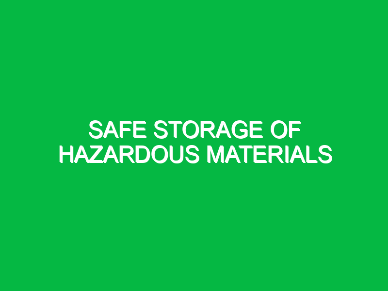 safe storage of hazardous materials 9806