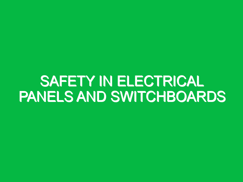 safety in electrical panels and switchboards 9732