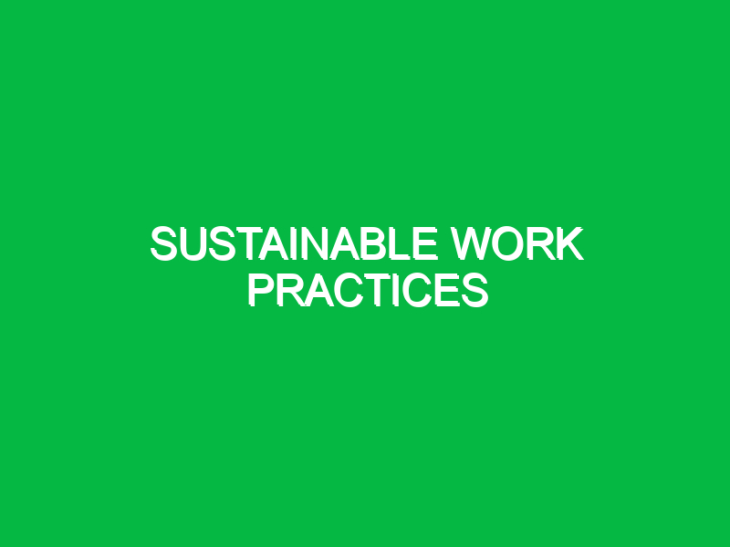 sustainable work practices 10039