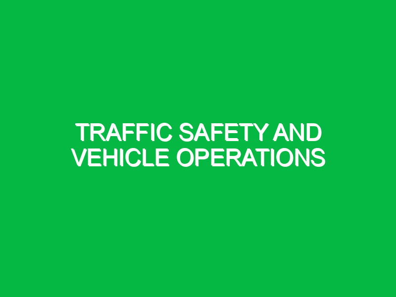 traffic safety and vehicle operations 10078