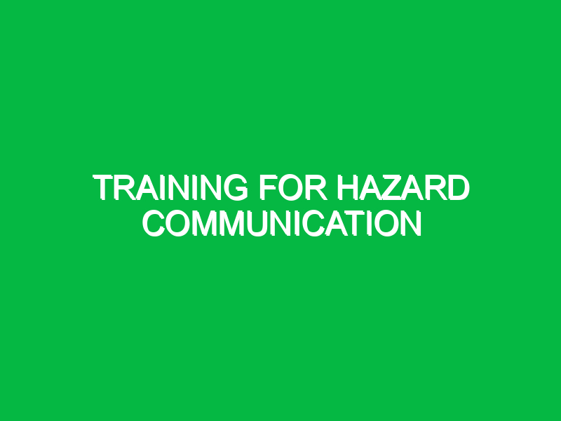 training for hazard communication 9826