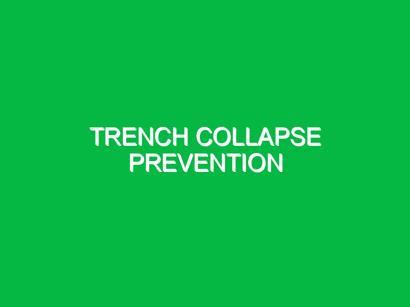 trench collapse prevention 9973