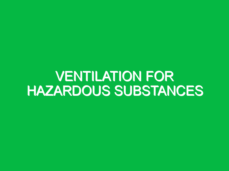 ventilation for hazardous substances 9814