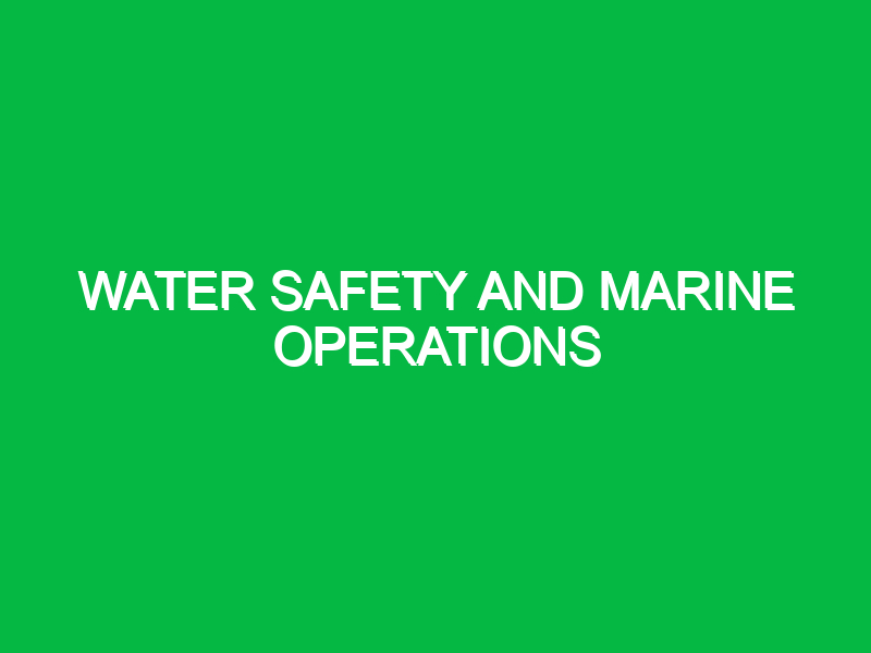 water safety and marine operations 9479