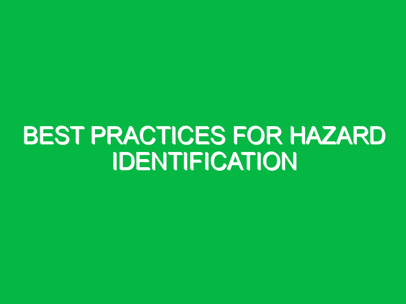 best practices for hazard identification 10868