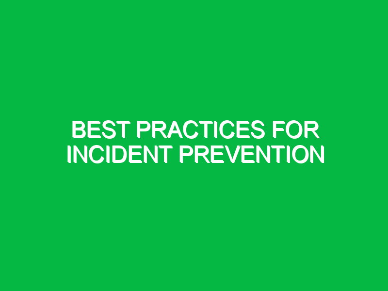 best practices for incident prevention 10926