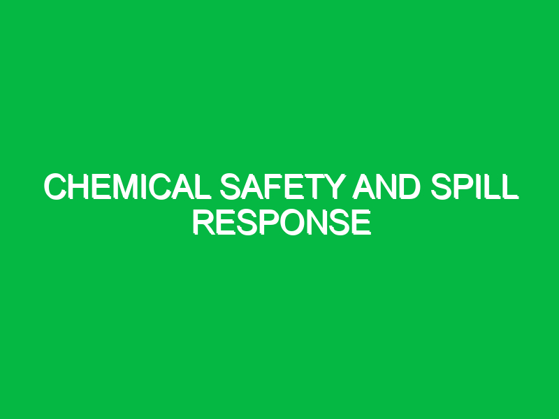 chemical safety and spill response 10709