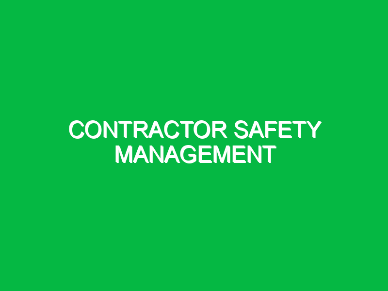 contractor safety management 10316