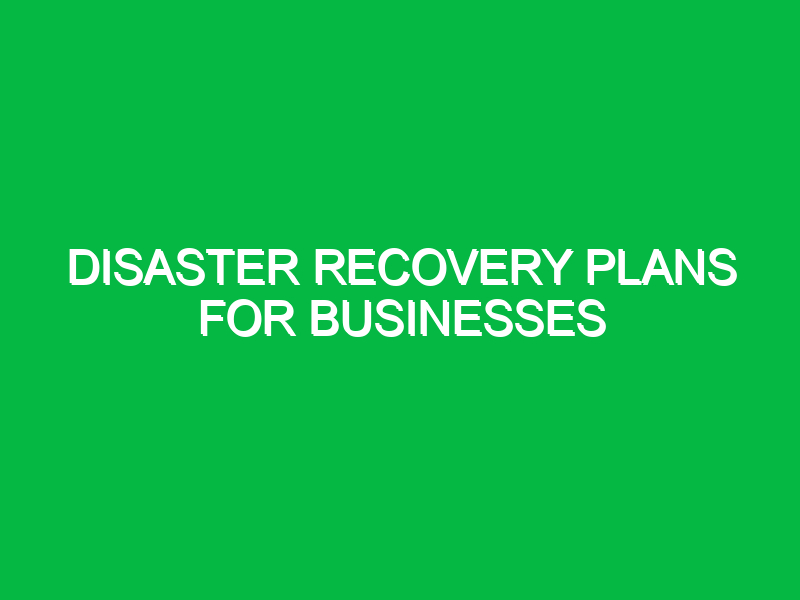 disaster recovery plans for businesses 10757