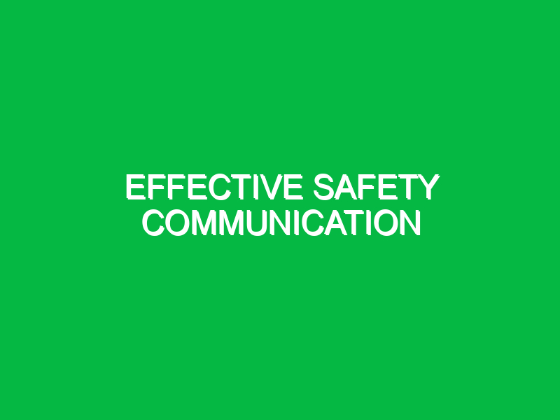 effective safety communication 11024