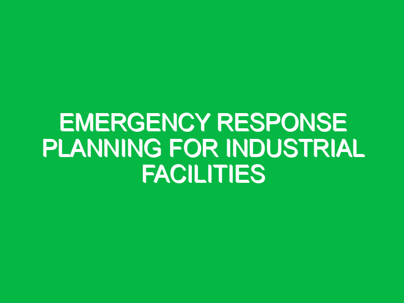 emergency response planning for industrial facilities 10829