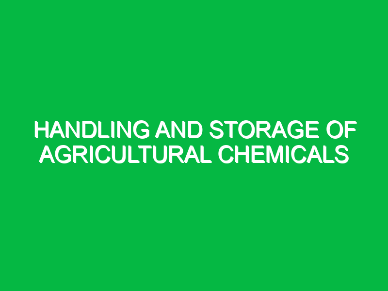 handling and storage of agricultural chemicals 10497