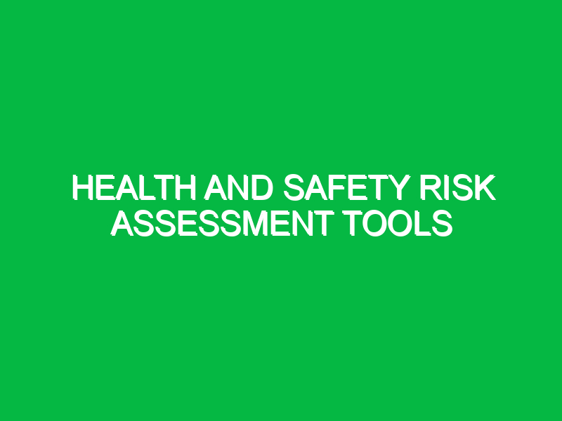 health and safety risk assessment tools 11223