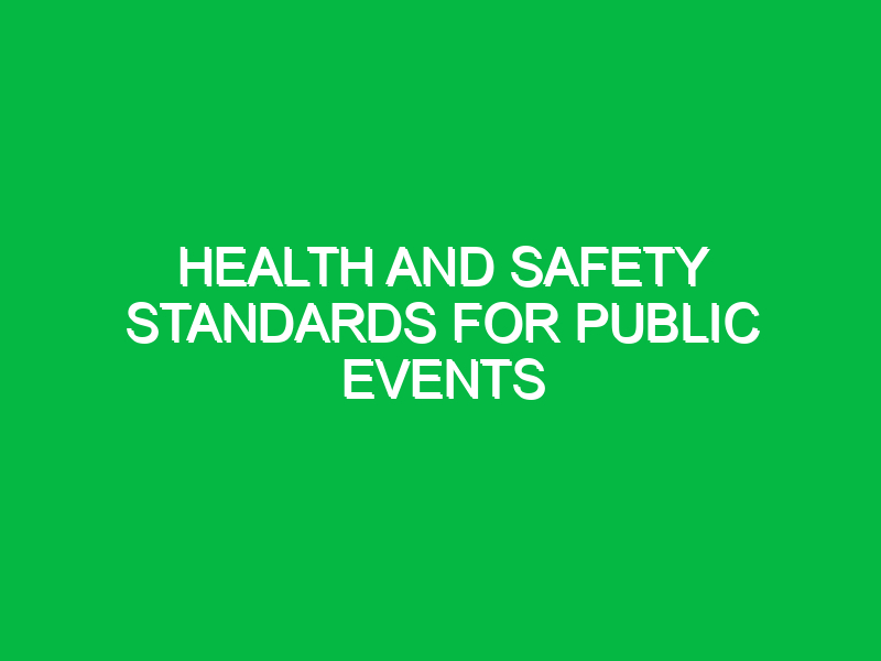 health and safety standards for public events 11207