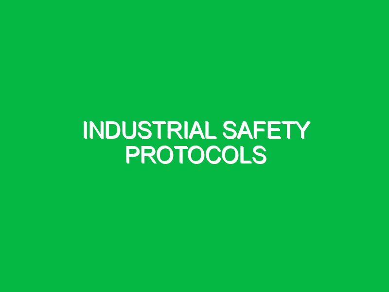 industrial safety protocols 11000