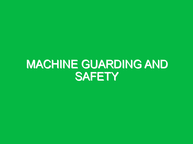 machine guarding and safety 10249