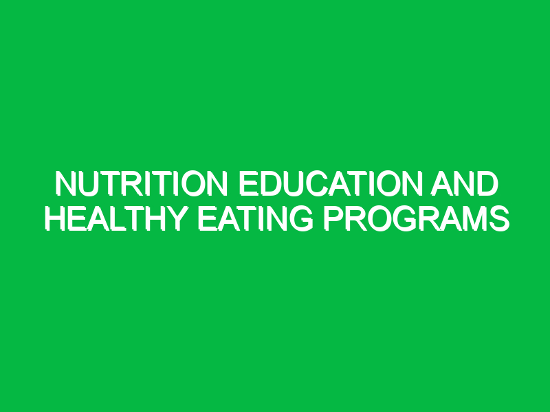 nutrition education and healthy eating programs 10635