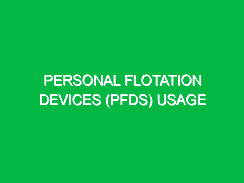 personal flotation devices pfds usage 10443