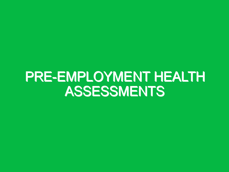 pre employment health assessments 10234