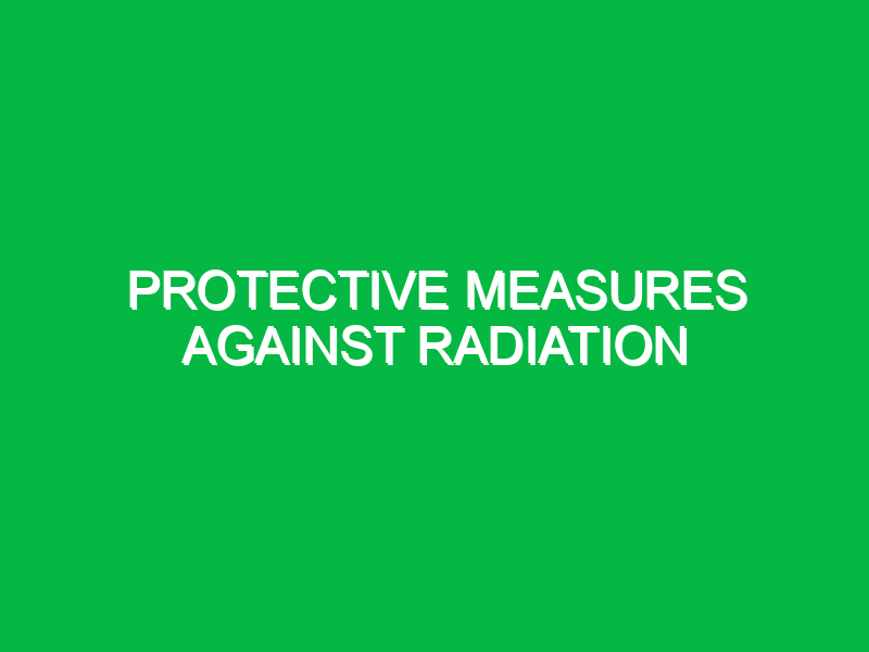 protective measures against radiation 10452