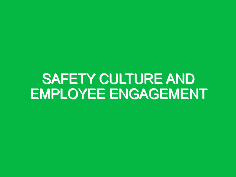 safety culture and employee engagement 11114