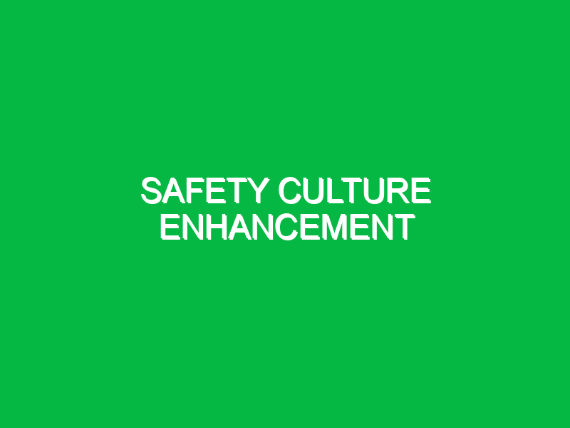 safety culture enhancement 10990