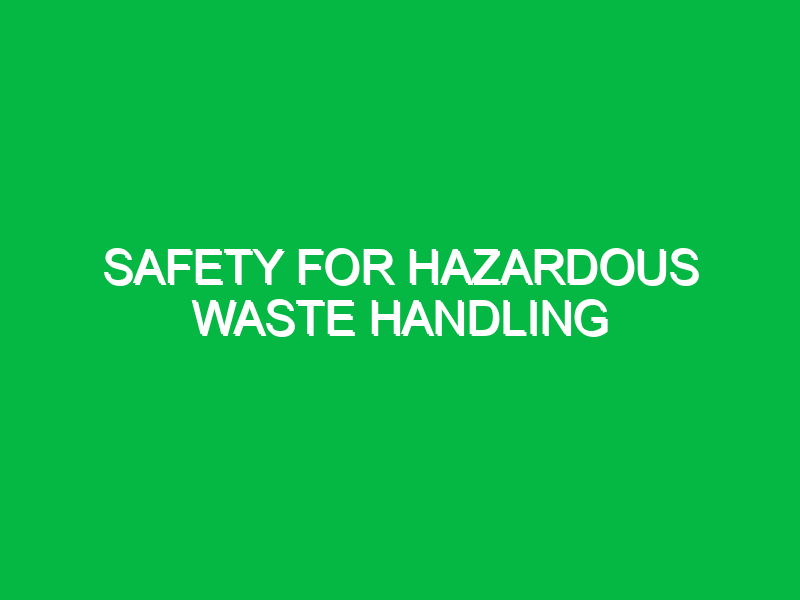 safety for hazardous waste handling 11140