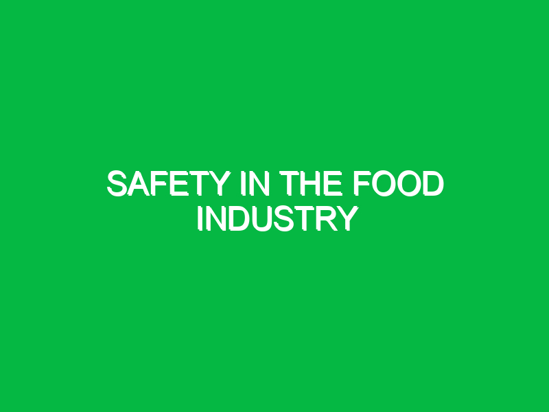 safety in the food industry 10523