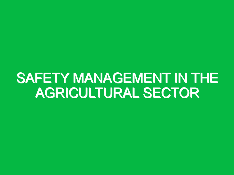 safety management in the agricultural sector 11186