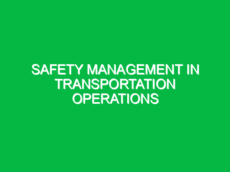 safety management in transportation operations 10796