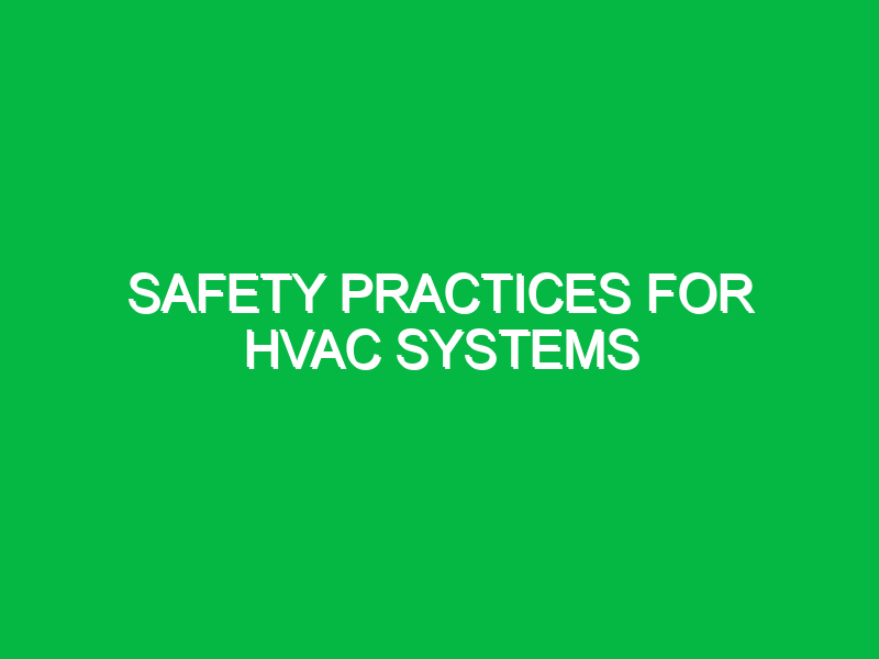 safety practices for hvac systems 10839