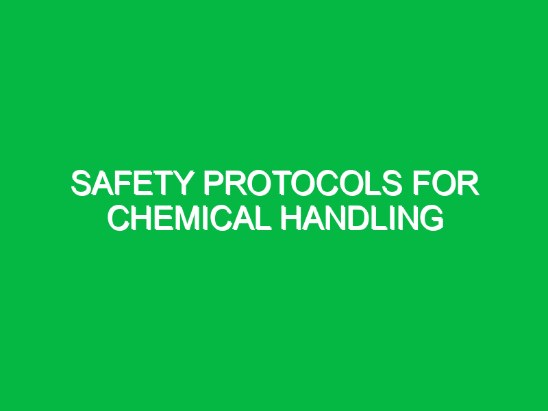 safety protocols for chemical handling 11089