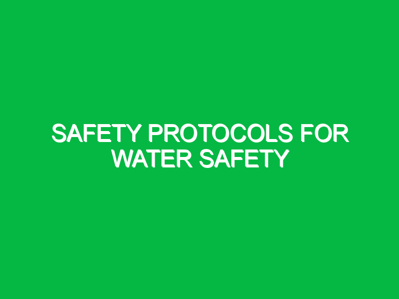 safety protocols for water safety 11129