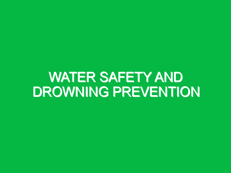 water safety and drowning prevention 10437