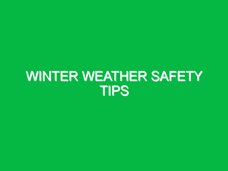 winter weather safety tips 10394