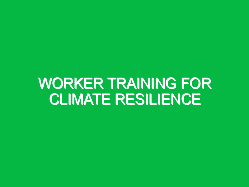 worker training for climate resilience 10348